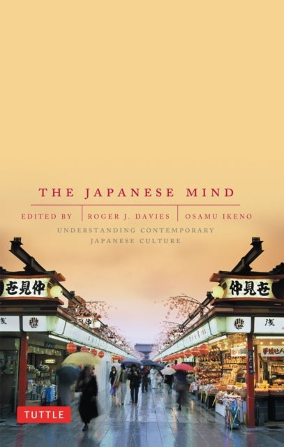 The Japanese Mind - Understanding Contemporary Japanese Culture