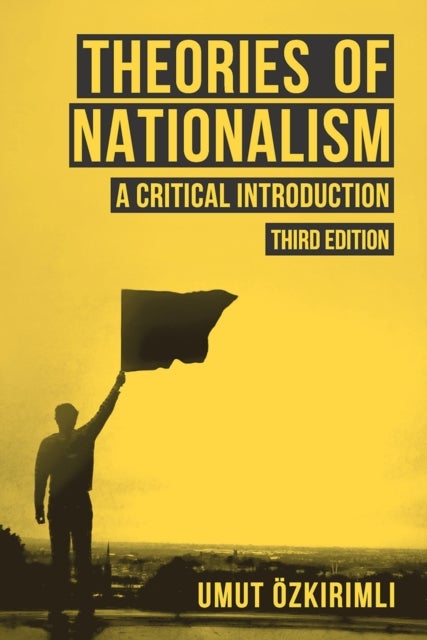 Theories of Nationalism - A Critical Introduction