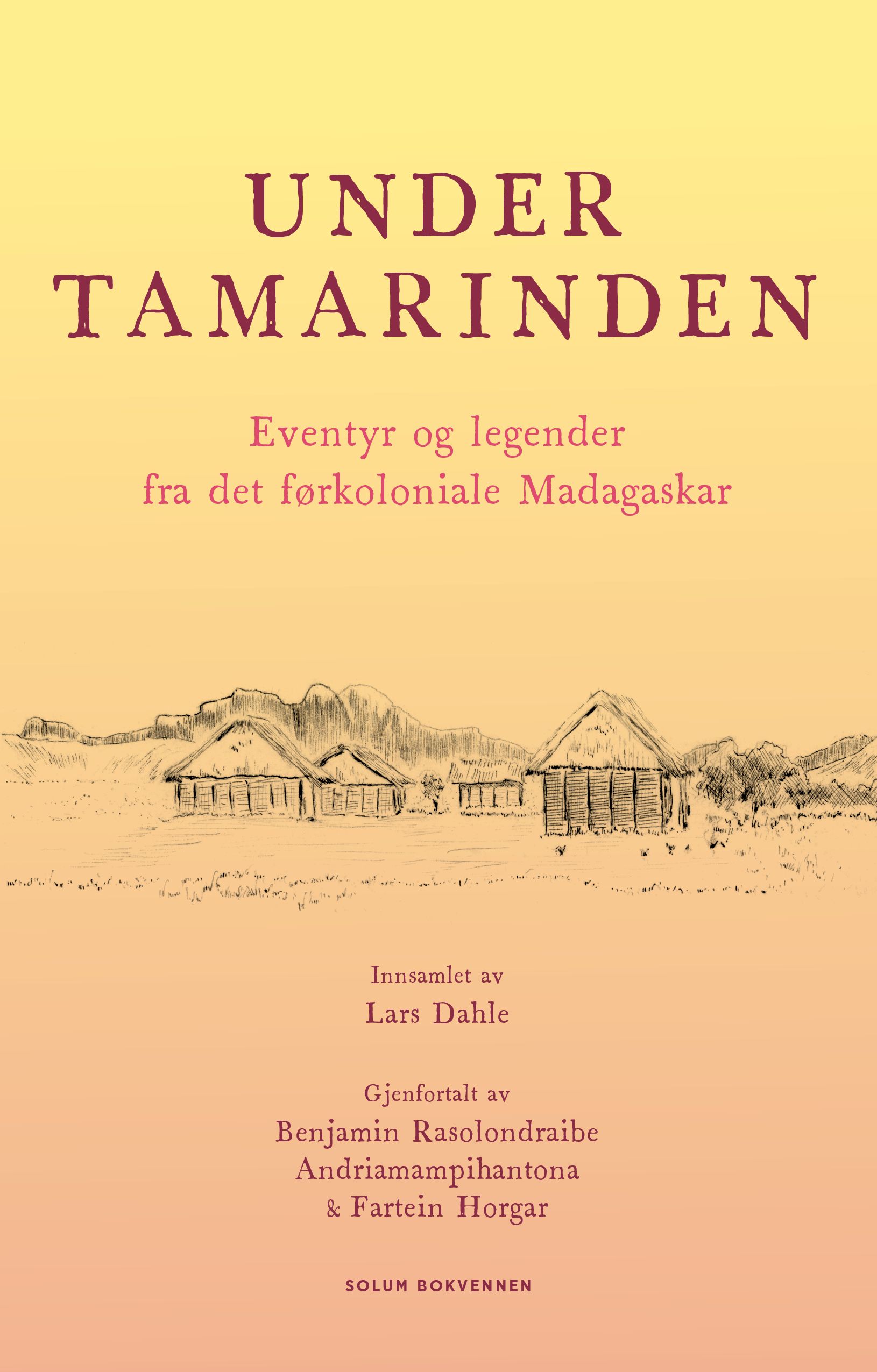 Under tamarinden - eventyr og legender fra det førkoloniale Madagaskar