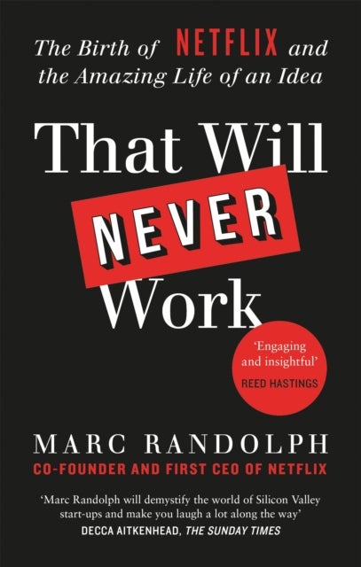 That Will Never Work - The Birth of Netflix by the first CEO and co-founder Marc Randolph