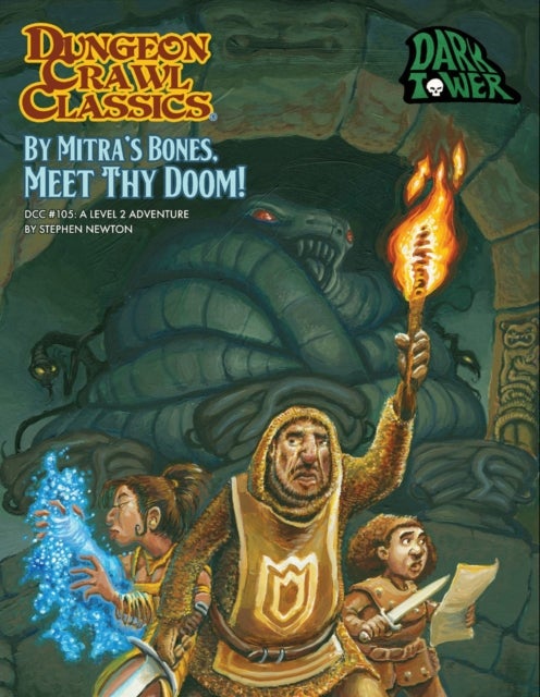 Dungeon Crawl Classics #105 By Mitra¿s Bones, Meet Thy Doom!