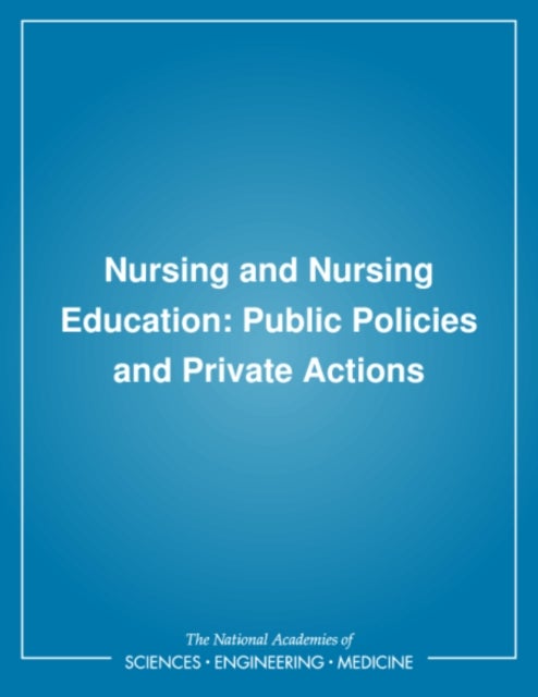 Nursing and Nursing Education - Public Policies and Private Actions
