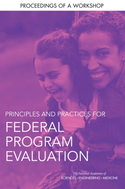 Principles and Practices for Federal Program Evaluation - Proceedings of a Workshop