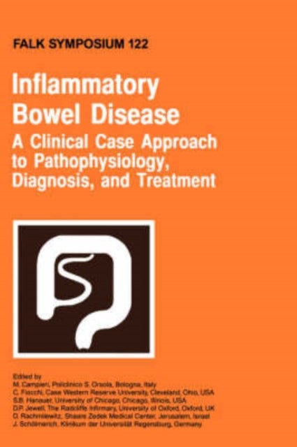 Inflammatory Bowel Disease - A Clinical Case Approach to Pathophysiology, Diagnosis, and Treatment