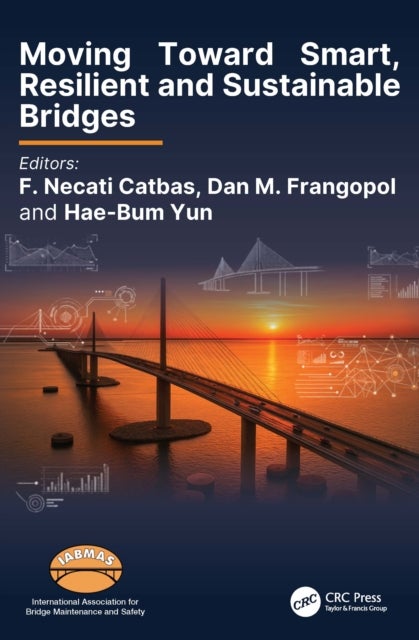 Moving Toward Smart, Resilient and Sustainable Bridges