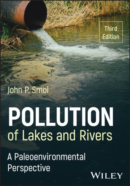 Pollution of Lakes and Rivers - A Paleoenvironmental Perspective