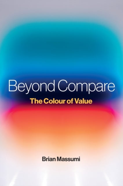 Beyond Compare - The Colour of Value