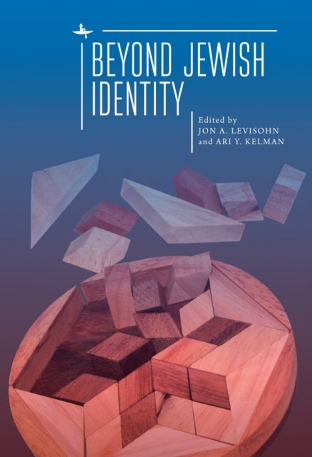 Beyond Jewish Identity - Rethinking Concepts and Imagining Alternatives