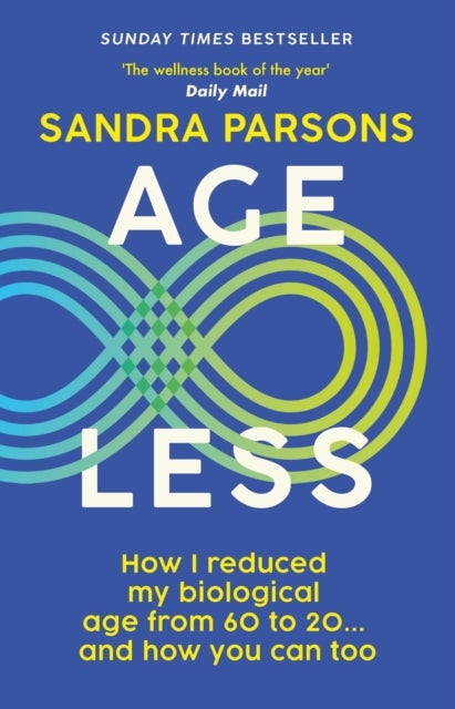 Age Less - 'THE WELLNESS BOOK OF THE YEAR' Daily Mail