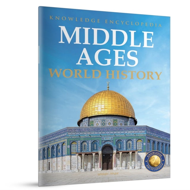 World History - Middle Ages : Knowledge Encyclopedia For Children