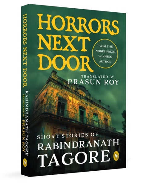 Horrors Next Door: Short Stories of Rabindranath Tagore