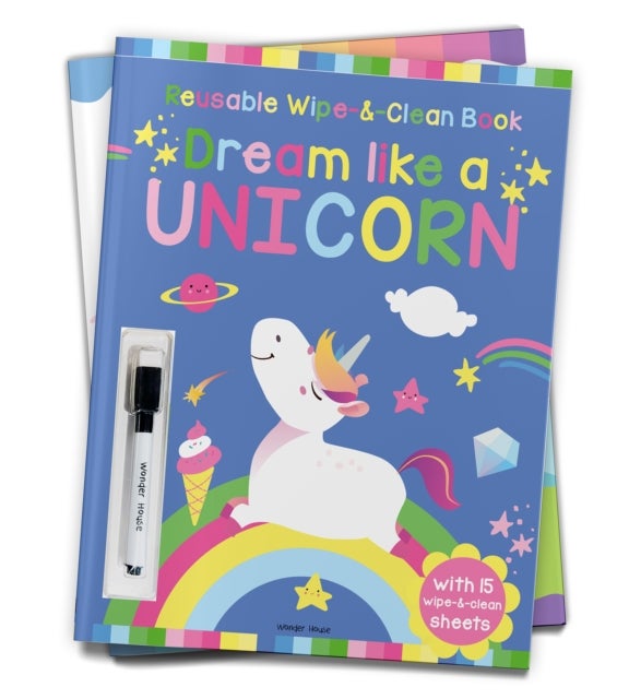 Dream Like A Unicorn - Reusable Wipe And Clean Activity Book: With 15 Wipe And Clean Sheets