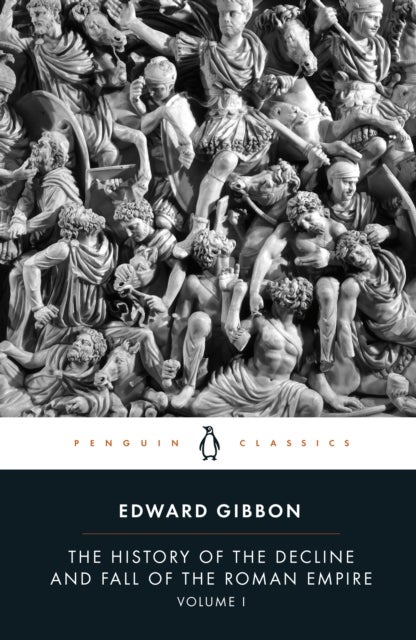 The History of the Decline and Fall of the Roman Empire
