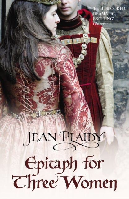 Epitaph for Three Women - (Plantagenet Saga)
