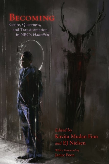 Becoming - Genre, Queerness, and Transformation in NBC's Hannibal