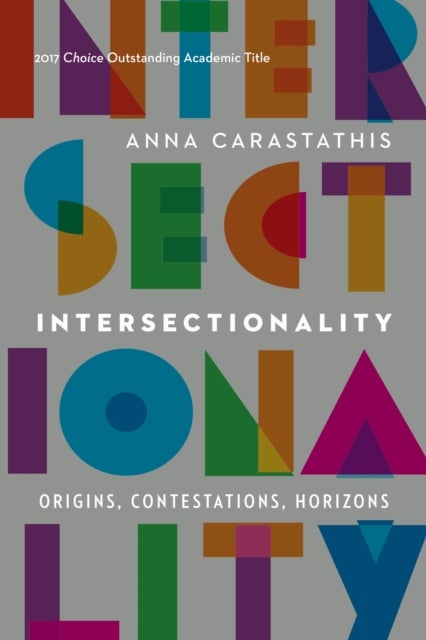 Intersectionality - Origins, Contestations, Horizons