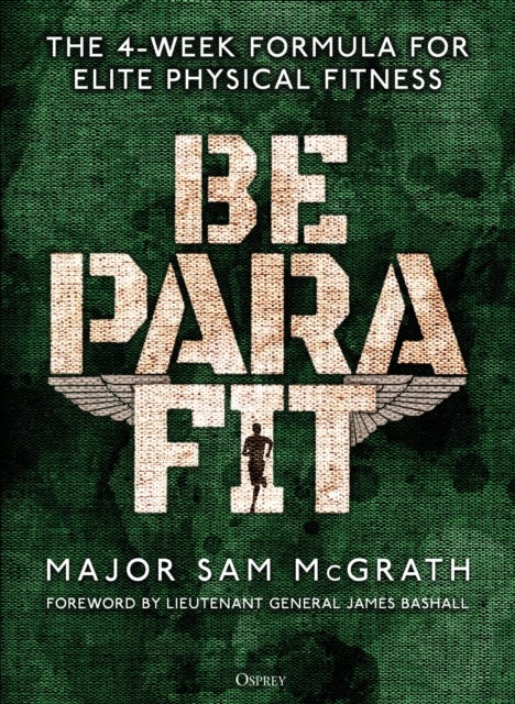 Be PARA Fit - The 4-Week Formula for Elite Physical Fitness