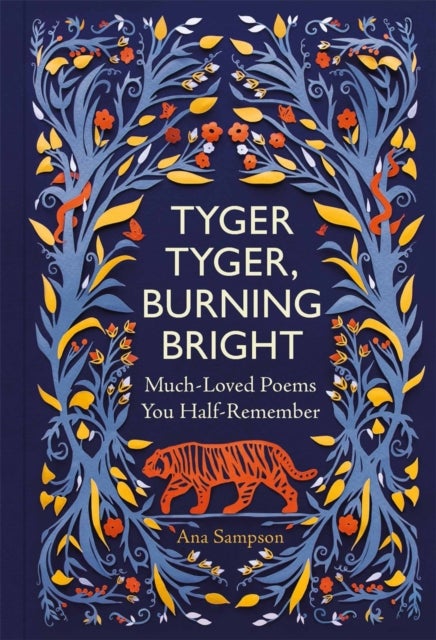 Tyger Tyger, Burning Bright - Much-Loved Poems You Half-Remember