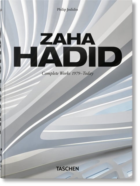 Zaha Hadid. Complete Works 1979¿Today. 40th Ed. - Complete Works 1979–Today. 45th Ed.