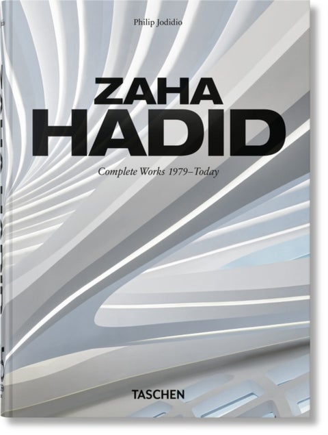 Zaha Hadid. Complete Works 1979¿Today. 40th Ed. - Complete Works 1979–Today. 45th Ed.