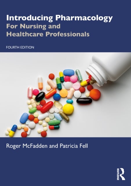 Introducing Pharmacology - For Nursing and Healthcare Professionals