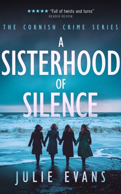 A Sisterhood of Silence - A Gripping Crime Thriller Series