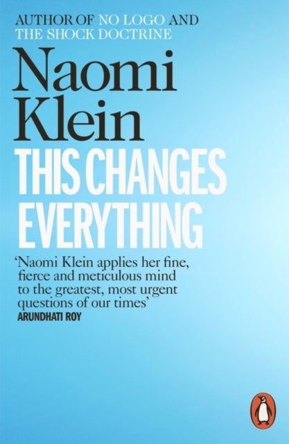 This Changes Everything - capitalism vs. the climate