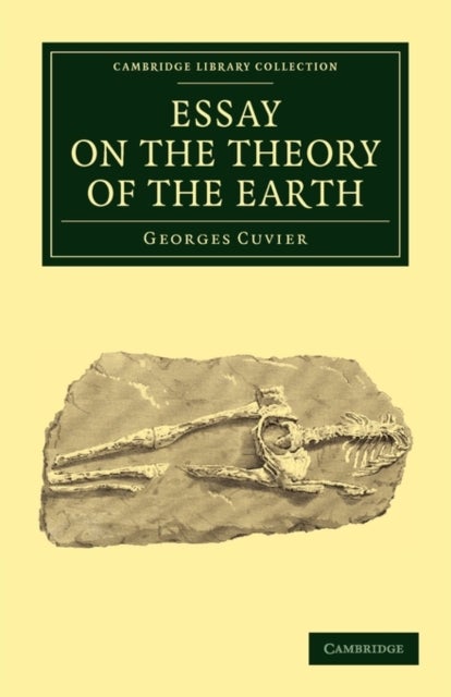 Essay on the Theory of the Earth 2ed - Cambridge Library Collection - Darwin, Evolution a