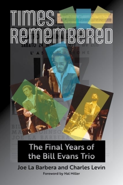 Times Remembered Volume 15 - The Final Years of the Bill Evans Trio