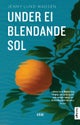 Under ei blendande sol