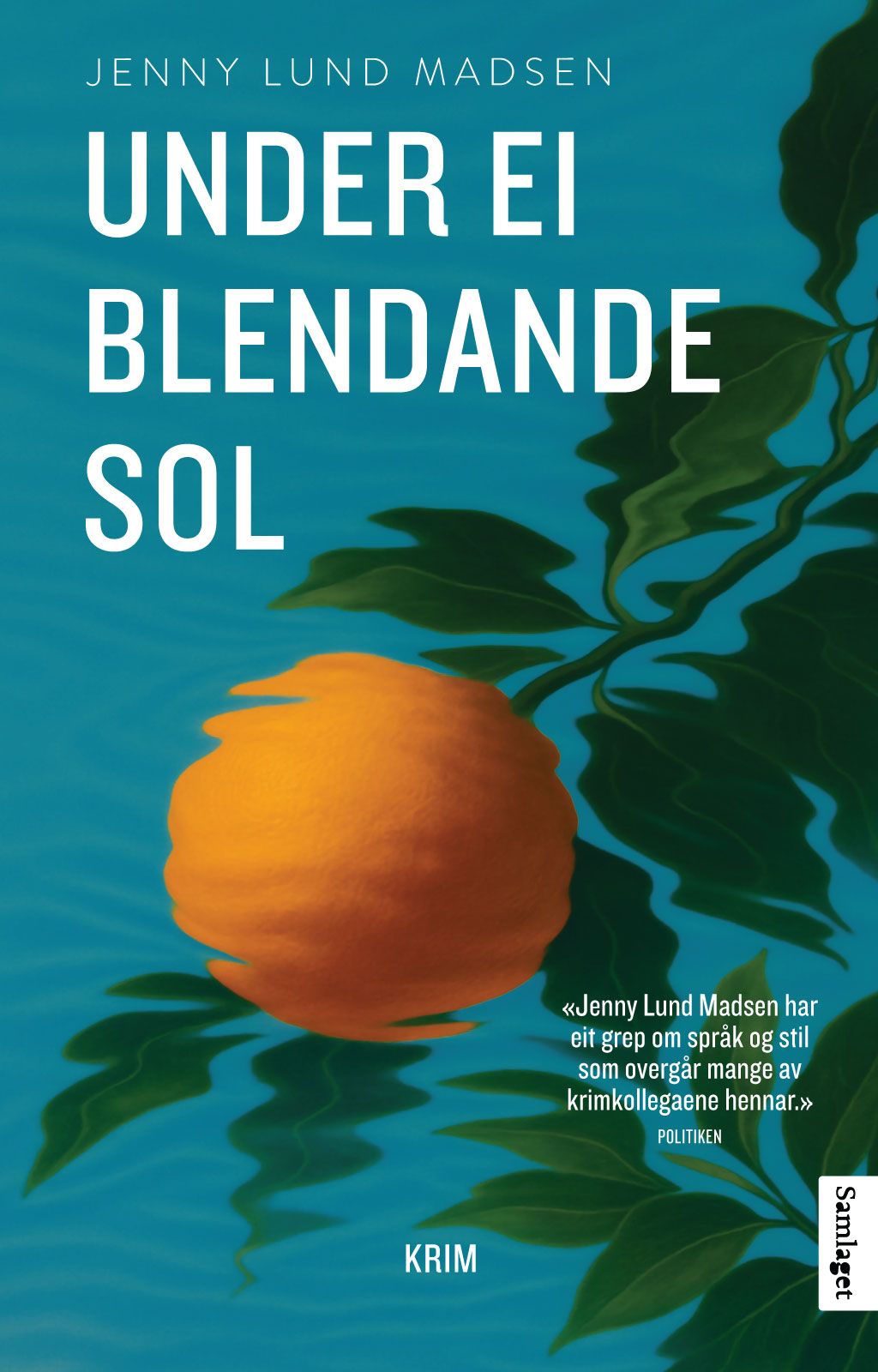 Under ei blendande sol