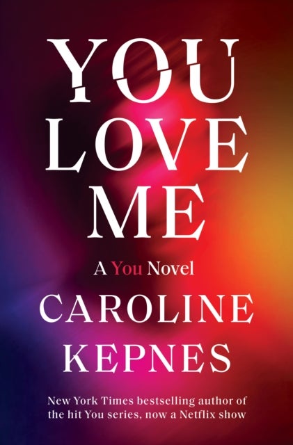 You Love Me - A You Novel