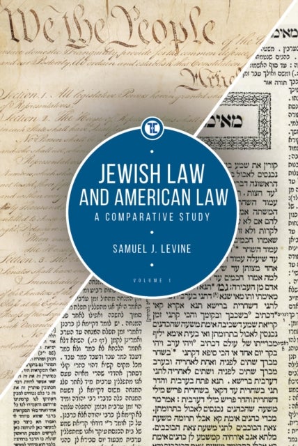 Jewish Law and American Law, Volume 1 - A Comparative Study