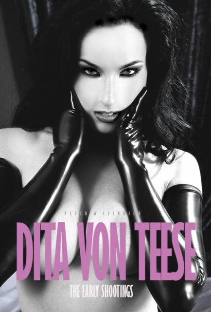 Dita von Teese - The Early Shootings - Unpublished Photographs of Young Dita von Teese in Latex and Corsets and Lingerie