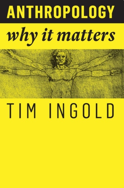 Anthropology - Why It Matters