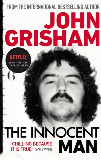 The Innocent Man - A gripping crime thriller from the Sunday Times bestselling author of mystery and suspense