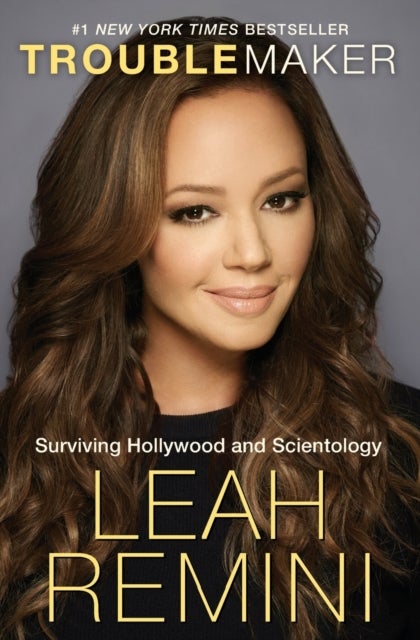 Troublemaker - Surviving Hollywood and Scientology