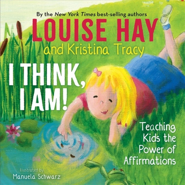 I Think, I Am! - Teaching Kids the Power of Affirmations