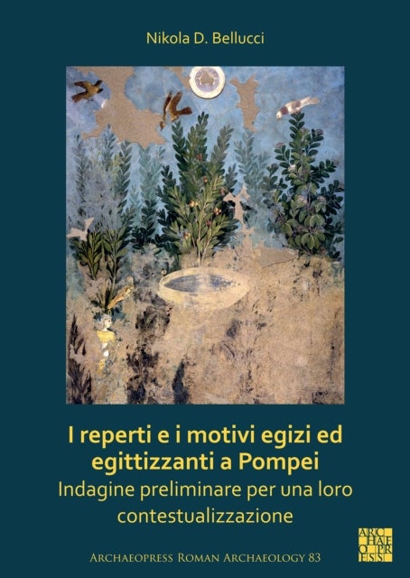 I reperti e i motivi egizi ed egittizzanti a Pompei - Indagine preliminare per una loro contestualizzazione