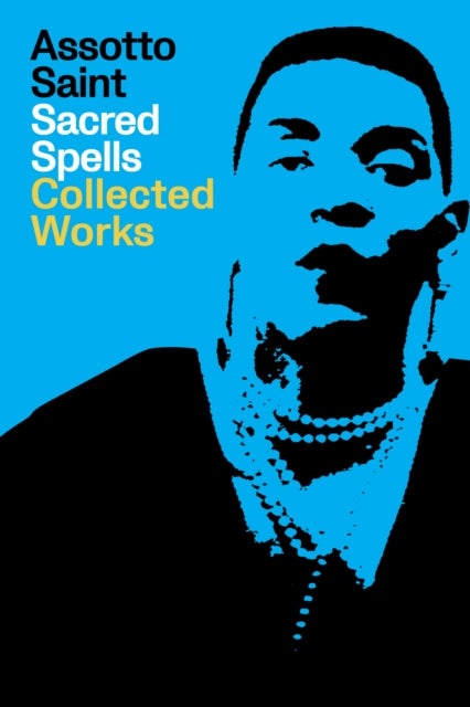 Spells of a Voodoo Doll: The Collected Works of Assotto Saint - Collected Work