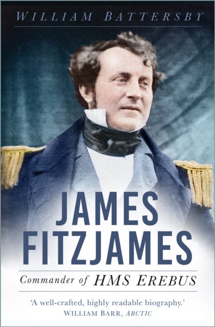 James Fitzjames - Commander of HMS Erebus
