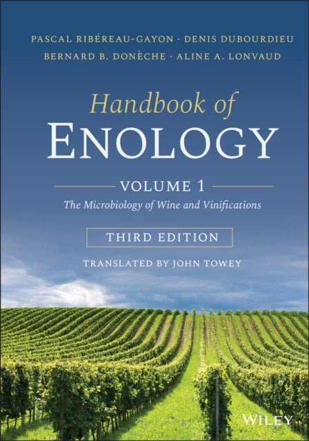 Handbook of Enology, Volume 1 - The Microbiology of Wine and Vinifications