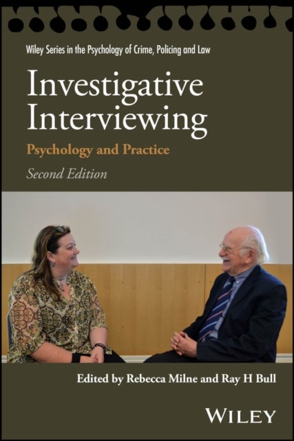Investigative Interviewing - Psychology and Practice