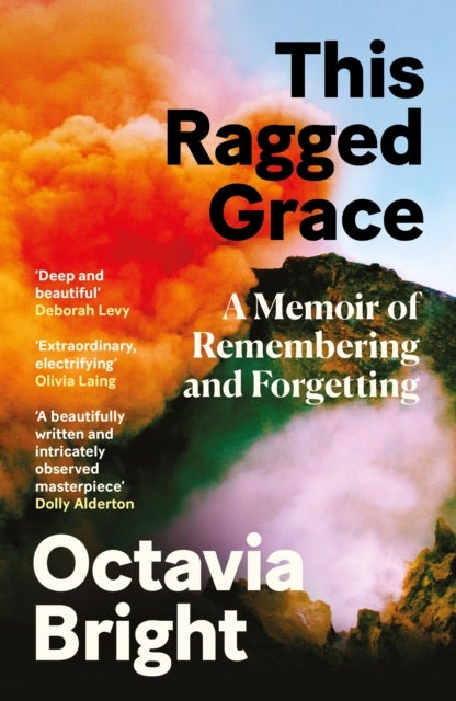 This Ragged Grace - A Memoir of Remembering and Forgetting