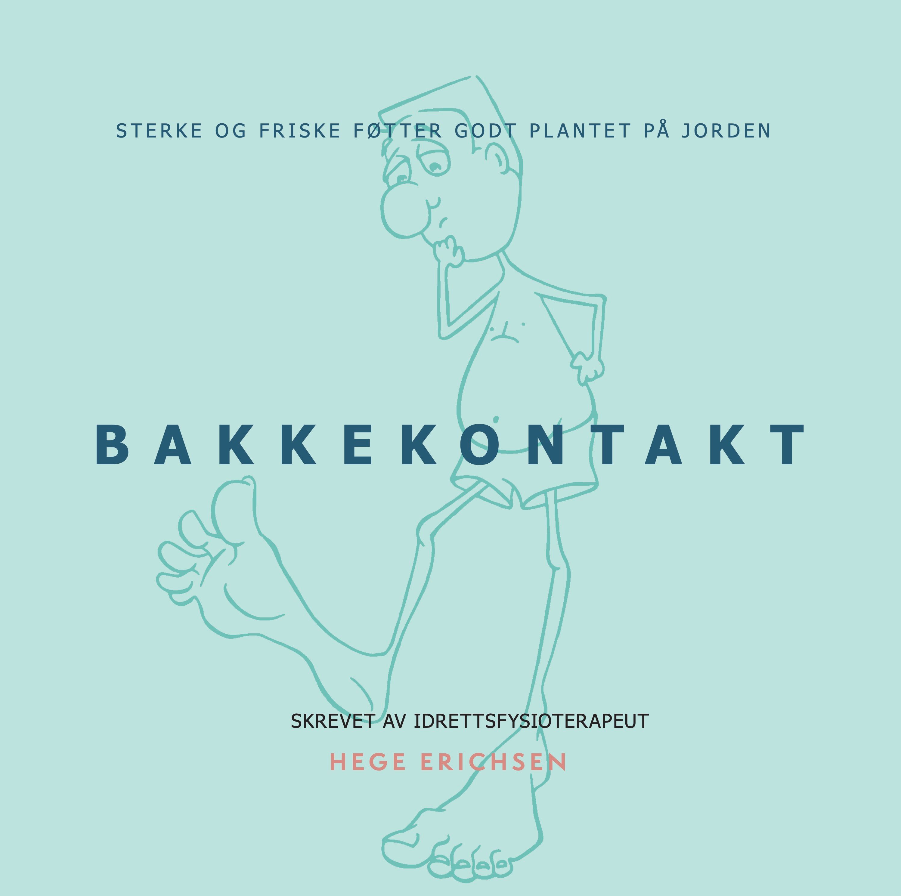 Bakkekontakt - sterke og friske føtter godt plantet på jorden!