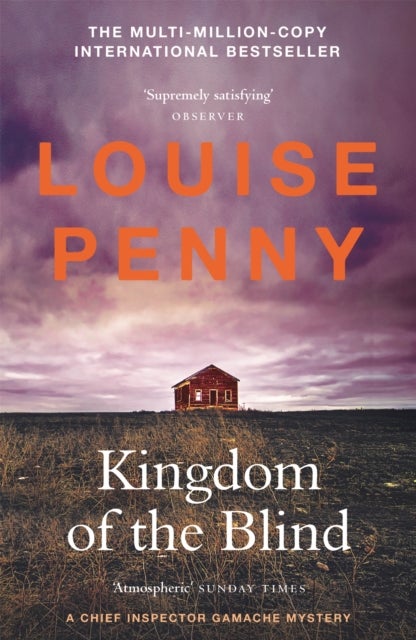 Kingdom of the Blind - thrilling and page-turning crime fiction from the author of the bestselling Inspector Gamache novels