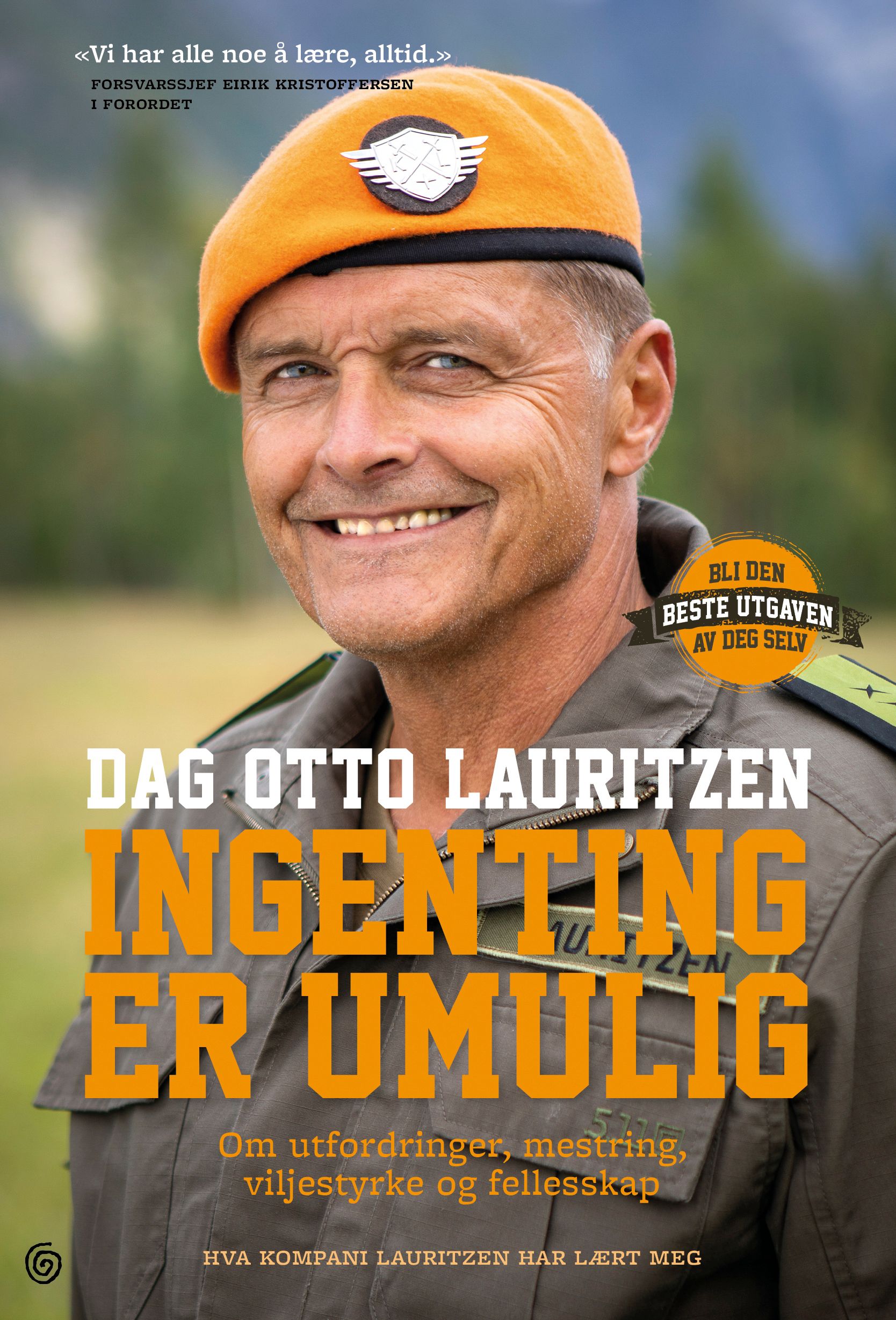 Ingenting er umulig - om utfordringer, mestring, viljestyrke og fellesskap