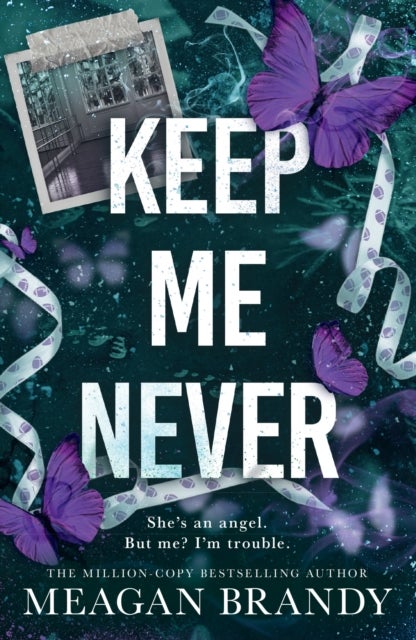 Keep Me Never - The angsty friends-to-lovers romance SAY YOU SWEAR fans have been waiting for