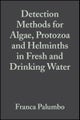 Detection Methods for Algae, Protozoa and Helminths in Fresh and Drinking Water