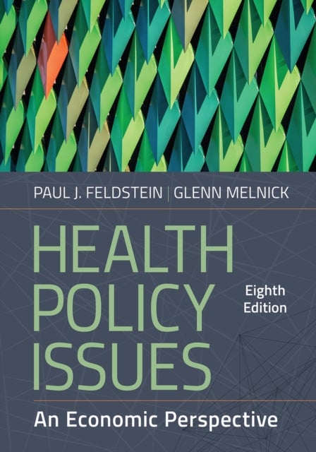 Health Policy Issues - An Economic Perspective